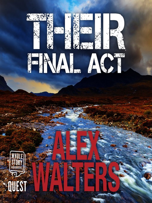 Title details for Their Final Act--a serial killer thriller--DI Alec McKay Book 3 by Alex Walters - Available